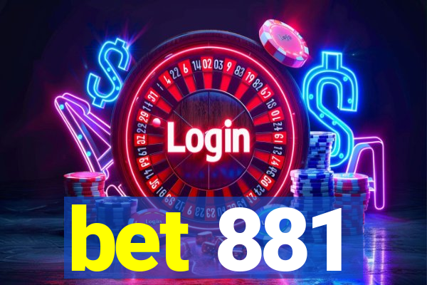 bet 881